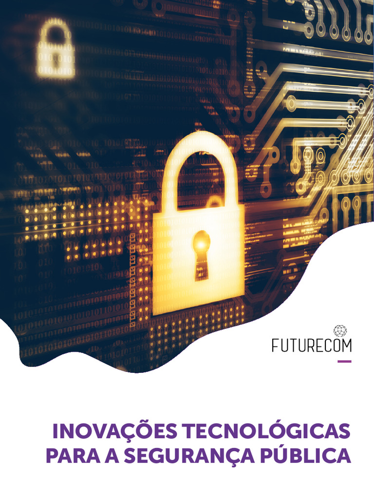 Futurecom - Inovacoes Tecnologicas para A Seguranca Publica 1 - 1 | PDF ...