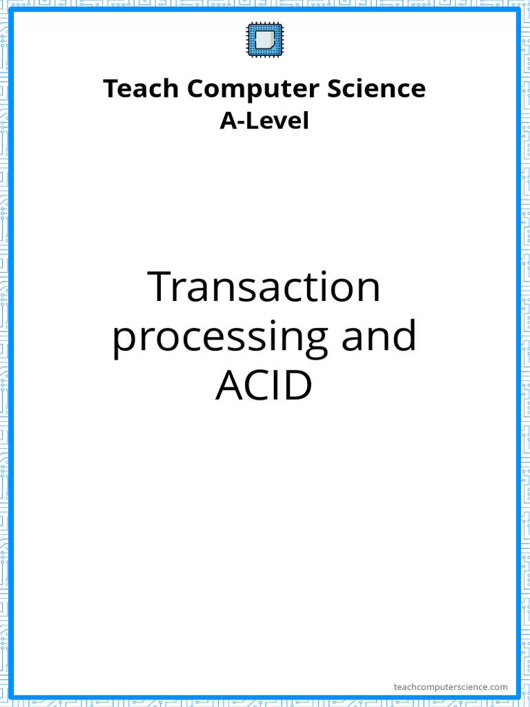 A-Level Revision Notes - 18 Transaction Proce | PDF | Acid | Database ...
