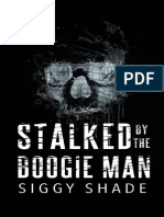 Stalked by The Boogie Man by Siggy Shade