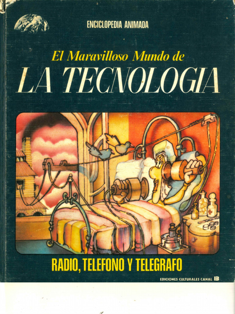 El Maravilloso Mundo de La Tecnología - 7 -La Radio Teléfono y ...