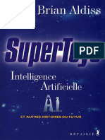 Brian ALDISS SUPERTOYS. Intelligence Artificielle et autres histoires du futur. Traduit de l anglais (Grande-Bretagne) par Catherine de Léobardy