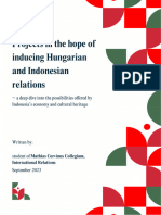 Projects in The Hope of Inducing Hungarian and Indonesian Relationsâ A Deep Dive Into The Possibilities Offered Indonesiaâ S Economy and Cultural Heritage