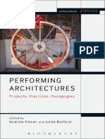 Performing Architectures Projects, Practices, Pedagogies (Andrew Filmer Juliet Rufford (Editors) ) (Z-Library)