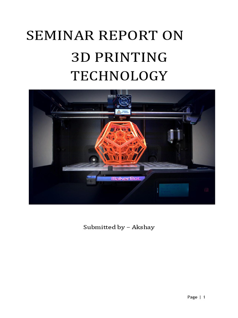 Seminar Report on 3D Printing Technology | PDF | 3 D Printing ...