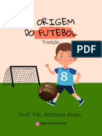 A Origem Do Futebol - Tradição