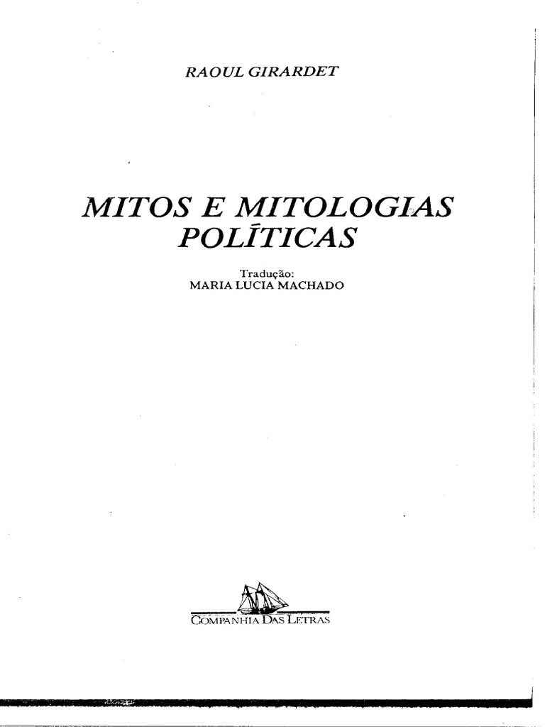 (L) GIRARDET, Raoul. Mitos e Mitologias Políticas. São Paulo. Companhia ...