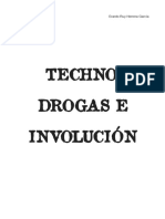 Techno, Drogas e Involución