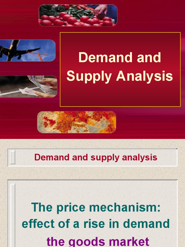 Demand and Supply Analysis Supply And Demand Economic Equilibrium