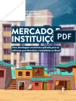 Mercado e Instituições Uma Abordagem Econômica Aplicada para As Reformas Previdenciária e Trabalhista No Brasil
