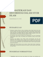 9 - Normatifikasi Dan Historisitas Dalam Studi Islam - Autosaved