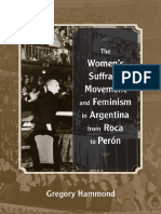 Gregory Hammond - The Women's Suffrage Movement and Feminism in Argentina From Roca To Perón-University of New Mexico Press (2011)