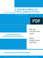 Manusia Sebagai Mahluk Budaya, Etika, Dan Estetika2