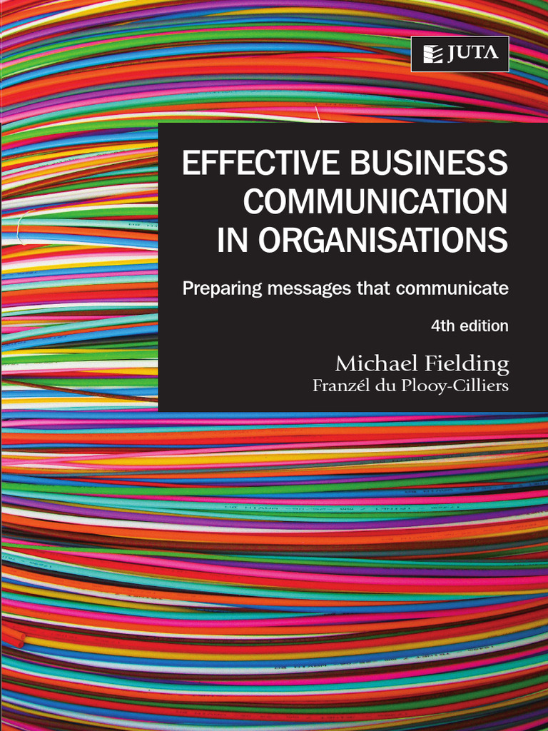 Effective Business Communication in Organisations: Michael