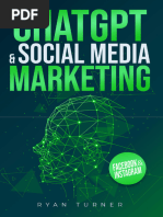 ChatGPT & Social Media Marketing - The Ultimate Guide To Succeeding On Social Media. Discover How Artificial Intelligence Can Make You The World - S Best Social Media Manager.