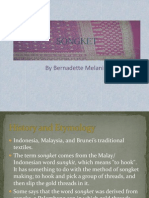 Songket: by Bernadette Melani