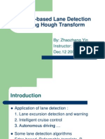 Vision-Based Lane Detection Using Hough Transform: By: Zhaozheng Yin Instructor: Prof. Yu Hen Hu Dec.12 2003