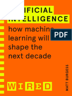 (WIRED Guides) Matthew Burgess - WiRED - Artificial Intelligence - How Machine Learning Will Shape The Next Decade-Random House (2021)