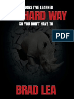 The Hard Way Lessons I Learned The Hard Way, So You Dont Have To by Brad Lea