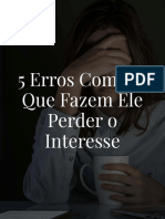 MÓDULO 4 - 5 Erros Comuns Que Fazem Um Cara Perder o Interesse em Você