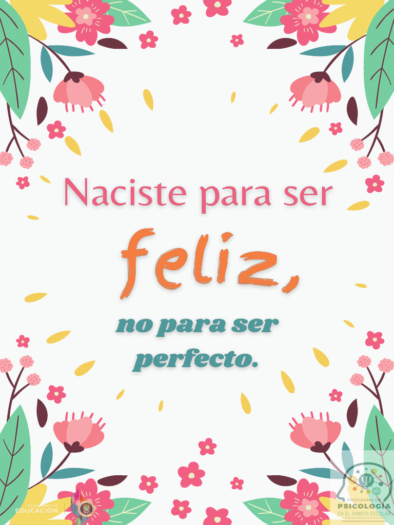Naciste para Ser Feliz, No para Ser Perfecto | PDF