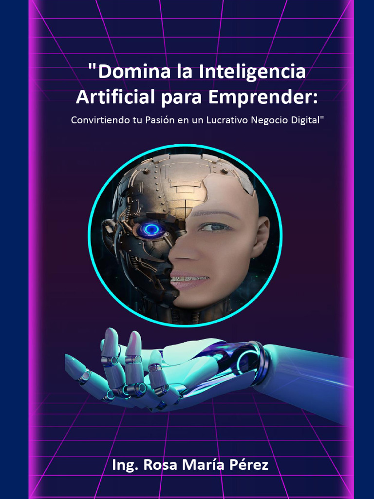 Domina la IA para Emprender Exitosamente | PDF | Inteligencia ...