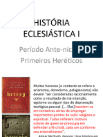 História Eclesiástica I: Período Ante-Niceno Primeiros Heréticos