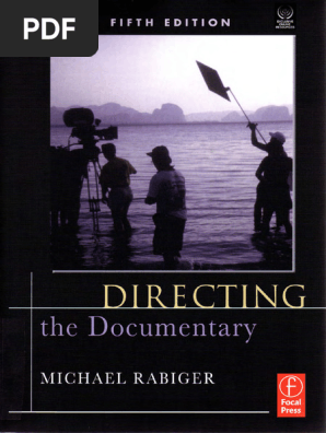 Directing the Documentary_Michael Rabiger_5th Edition (Full Book)