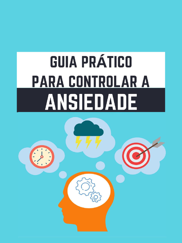 Guia Pratico para Controlar A Ansiedade 15 - 03 - 24 PDF | PDF ...