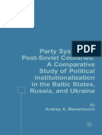 Andrey A. Meleshevich (Auth.) - Party Systems in Post-Soviet Countries - A Comparative Study of Political Institutionalization in The Baltic States, Russia, and Ukraine-Palgrave Macmillan US (2007)
