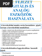 KERESKEDELEM ALAPJAI IV Digitális És Analóg Eszközök Használata