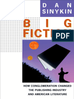 Big Fiction How Conglomeration Changed The Publishing Industry and American Literature (Dan Sinykin) (Z-Library)