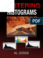 Mastering Photographic Histograms The Key To Fine Tuning Exposure and Better Photo Editing.