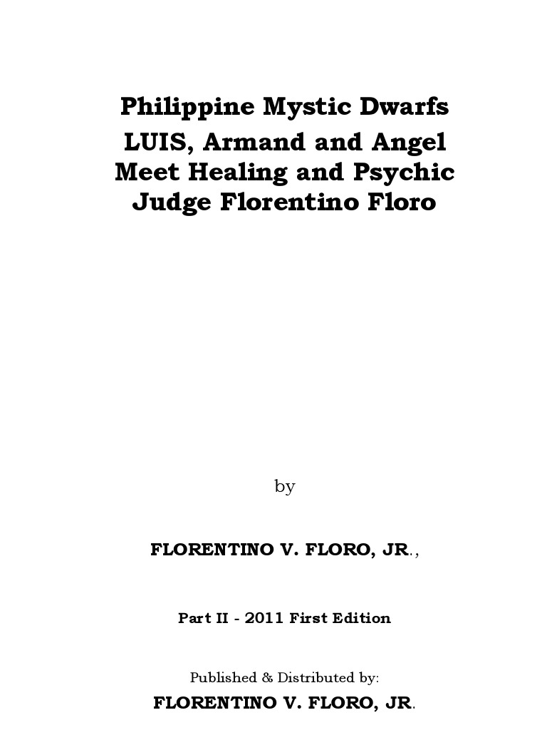 Philippine Mystic Dwarfs LUIS Armand and Angel meet Healing and Psychic Judge Florentino Floro Extraterrestrial Life