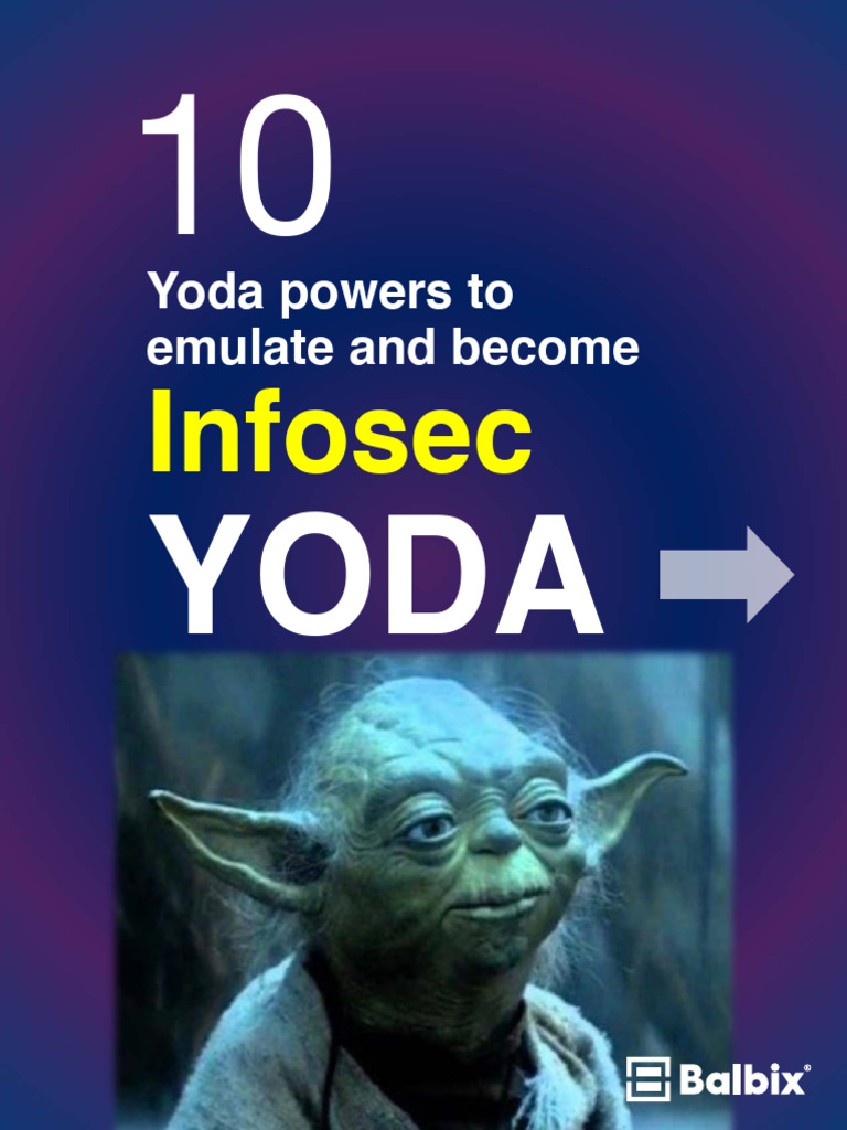 10 Yoda Powers To Emulate and Become Infosec YODA 1651682558 | PDF ...