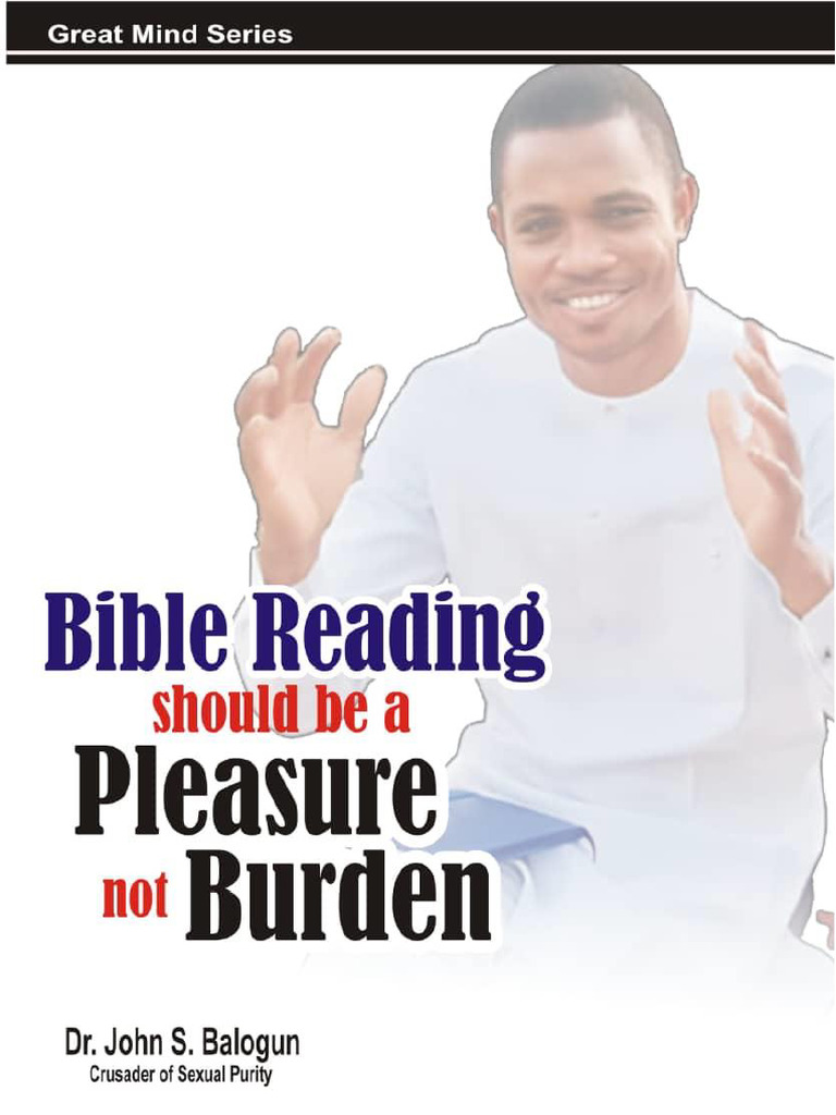 Bible reading should be a pleasure not a burden by dr john s balogun