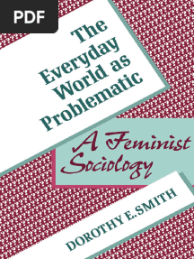 Dorothy Smith - The Everyday World As Problematic