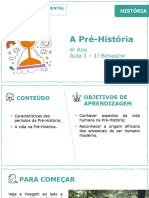 A Pré-História: 4 Ano Aula 3 - 1 Bimestre