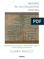 Clara Mucci - Beyond Individual and Collective Trauma - Intergenerational Transmission, Psychoanalytic Treatment, and The Dynamics of Forgiveness-Karnac Books (2013)