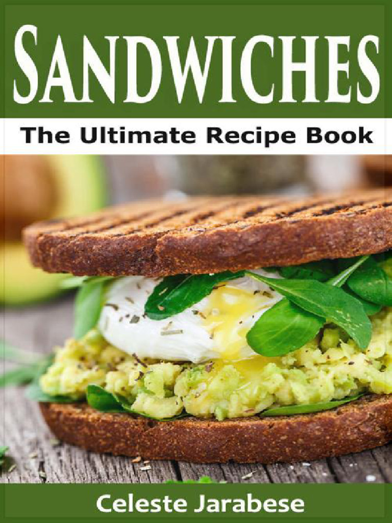 2EnSandwiches The Ultimate Sandwich Recipe Book Quick and Easy