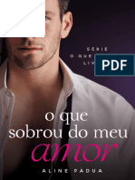 #1 O Que Sobrou Do Meu Amor - Aline Padua