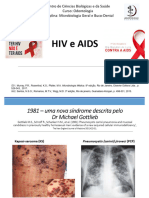 Hiv E Aids: Centro de Ciências Biológicas e Da Saúde Curso: Odontologia Disciplina: Microbiologia Geral e Buco-Dental