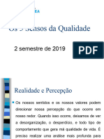 Os 5 Sensos Da Qualidade: 2 Semestre de 2019