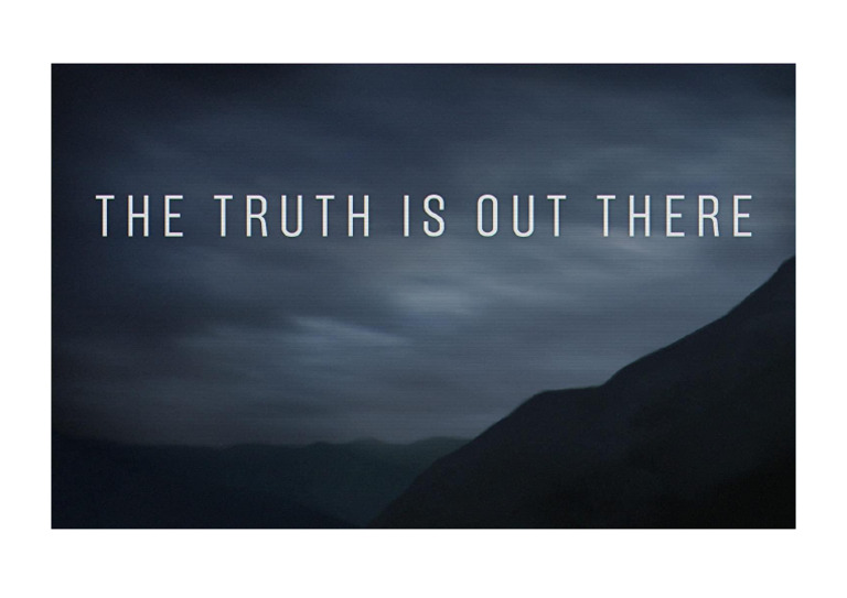 The Truth Is Out There | PDF