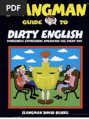 The Slangman Guide To Dirty English - Dangerous Expressions