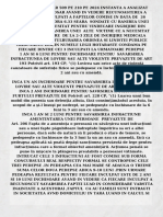 Potrivit Art. 193 CP, (1) Lovirea Sau Orice Acte de Violenţă Cauzatoare de Suferinţe Fizice Se Pedepsesc Cu Închisoare de La 3 Luni La 2 Ani Sau Cu Amendă.