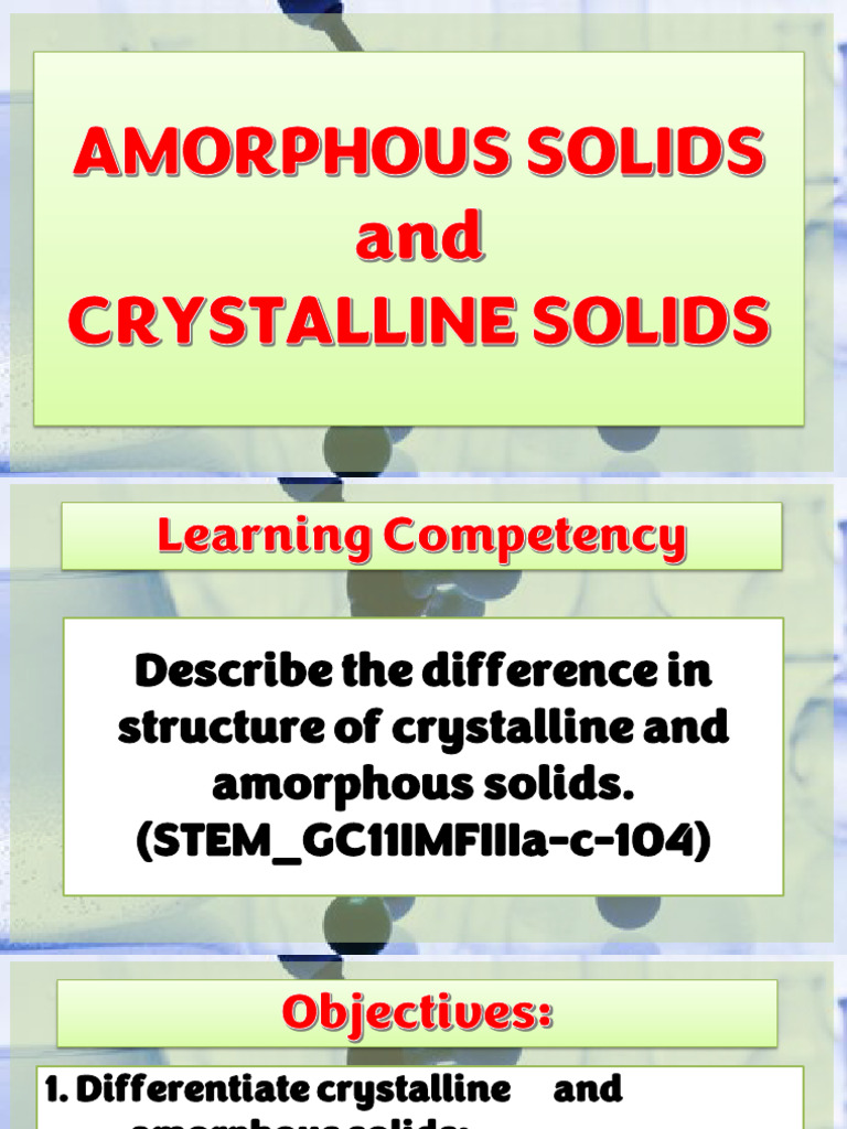 Crystalline vs Amorphous Solids Explained | PDF | Solid | Crystal