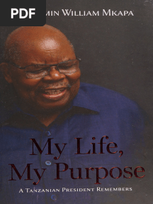 My Life My Purpose A Tanzanian President Remembers Ben Mkapa