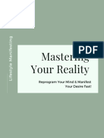 Mastering Your Reality: Reprogram Your Mind & Manifest Your Desire Fast!