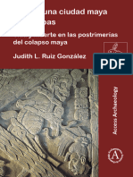 Toniná, Una Ciudad Maya de Chiapas: Vida y Muerte en Las Postrimerías Del Colapso Maya Judith L. Ruiz González
