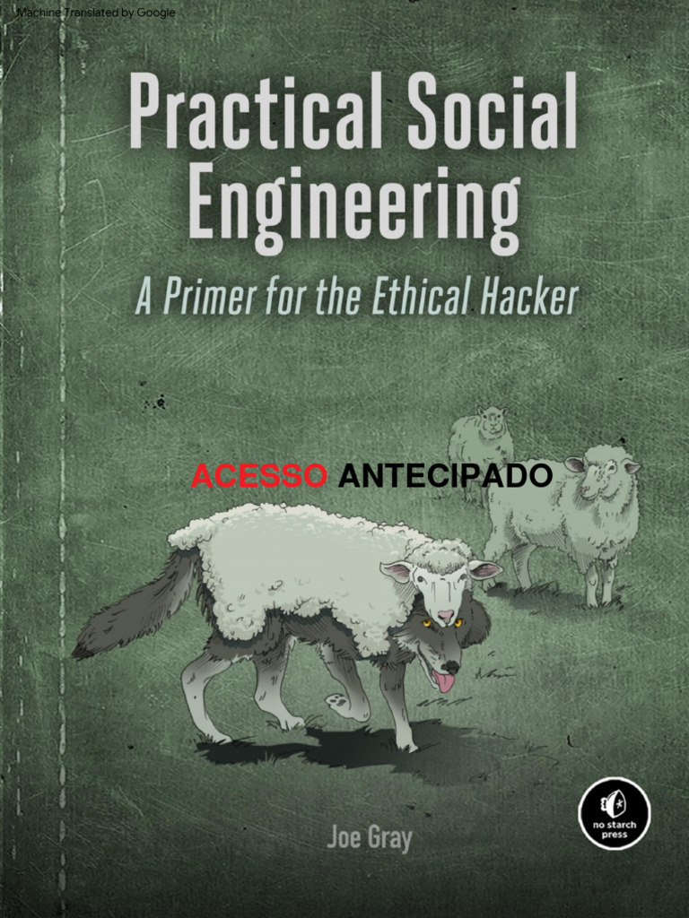 Ebin - Pub Practical Social Engineering A Primer For The Ethical Hacker  171850098x 9781718500983 | PDF | Phishing | Engenharia Social (segurança)